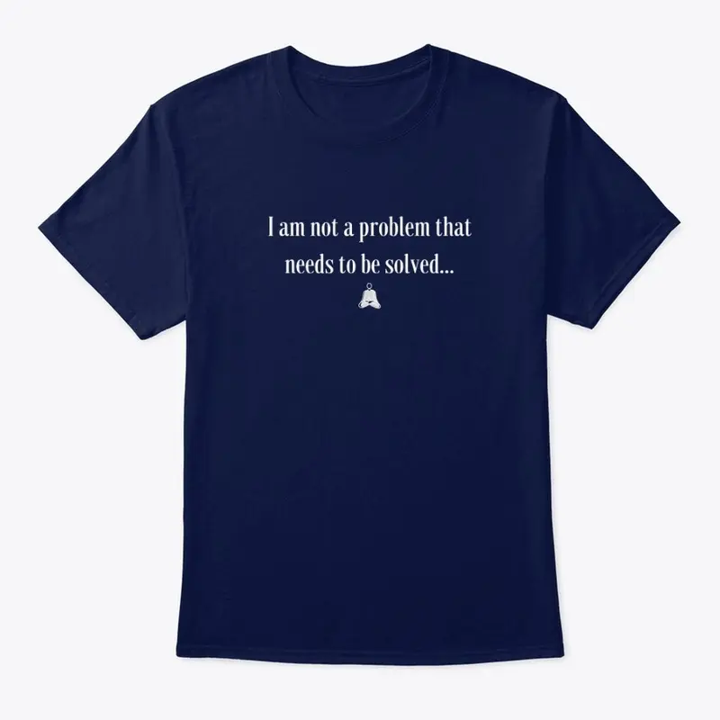 I Am Not a Problem 